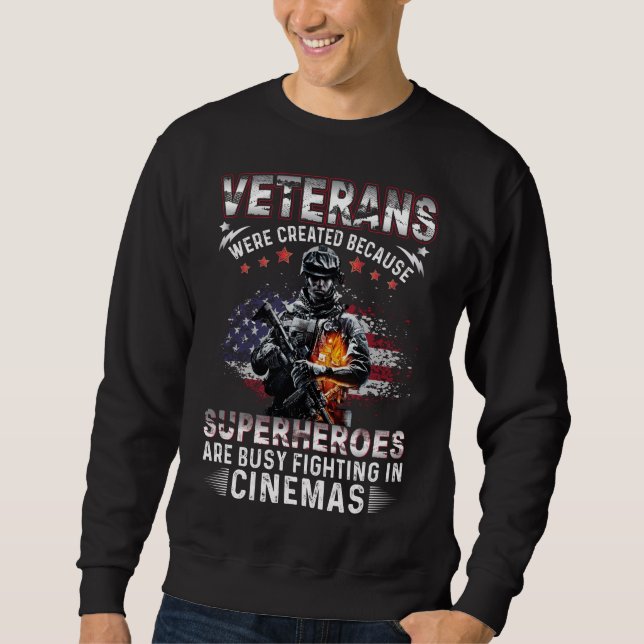 Veteranen, weil Superhelden in Cinemas beschäftigt Sweatshirt (Vorderseite)