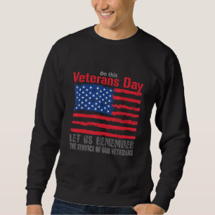 Veterans Day Remüde Soldier U's Flag Combat Sweatshirt