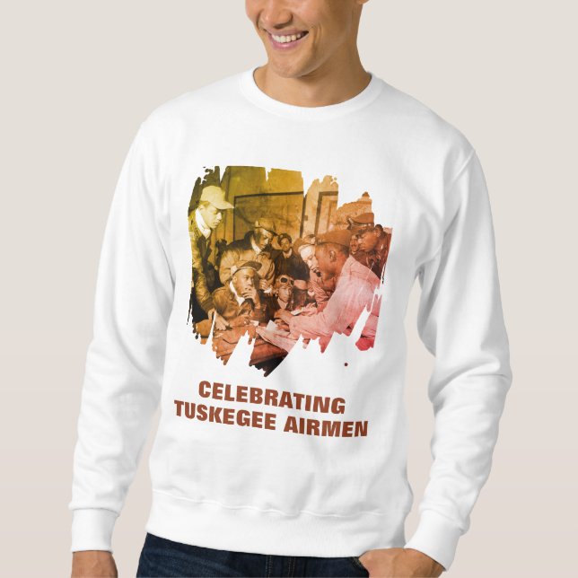Veterans Day TUSKEGEE AIRMEN Afrikanischer Held Sweatshirt (Vorderseite)