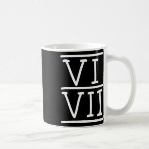 Vi Vii 67 römische Zahlen Meme lustige Handschrift Kaffeetasse