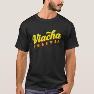 Viacha Bolivia T-Shirt