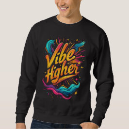 Vibe Higher: Kühne Retrotypografie trifft auf Sweatshirt