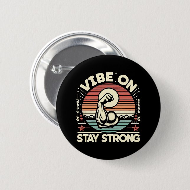 Vibes an, bleib stark button (Vorne & Hinten)