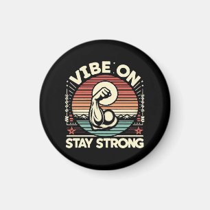 Vibes an, bleib stark magnet