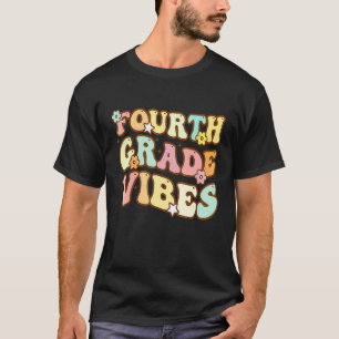 Vibes der vierten Klasse 4. Klasse Rückkehr zur Sc T-Shirt