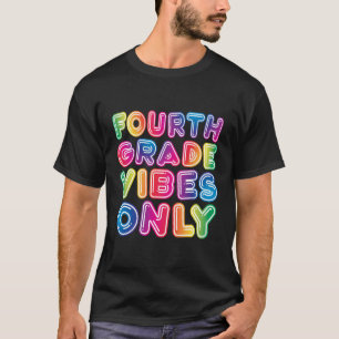 Vibes der vierten Klasse nur zurück zu den Schulki T-Shirt