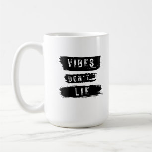 Vibes Don't Lie Kaffeetasse