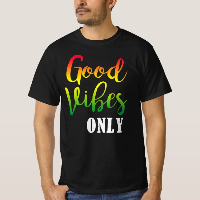 Vibes Good Only Rasta Reggae Roots T-Shirt (Vorderseite)