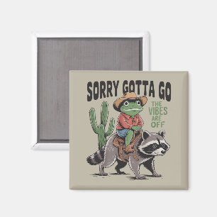 Vibes sind nicht okay, sorry, muss gehen, Vintage- Magnet