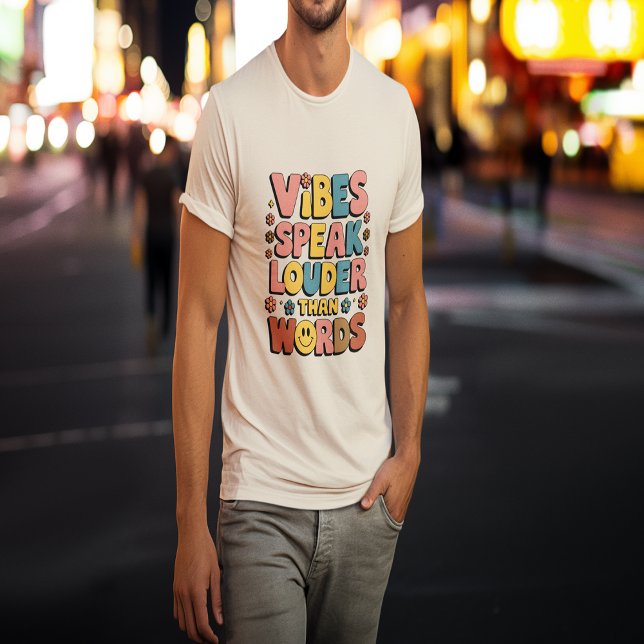 Vibes spricht lauter als Worte T-Shirt (Vibes Speak Louder Than Words T-Shirt)