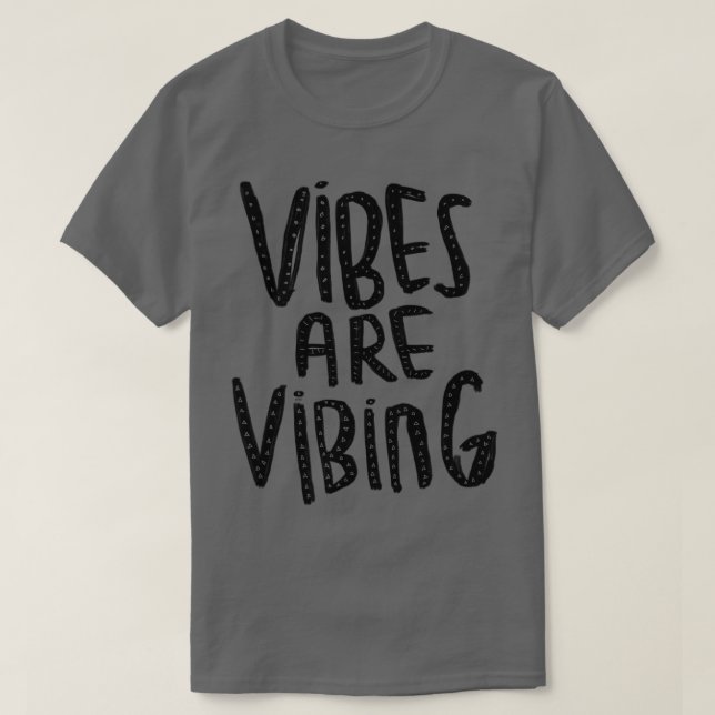 Vibes vibriert 1 T-Shirt (Design vorne)