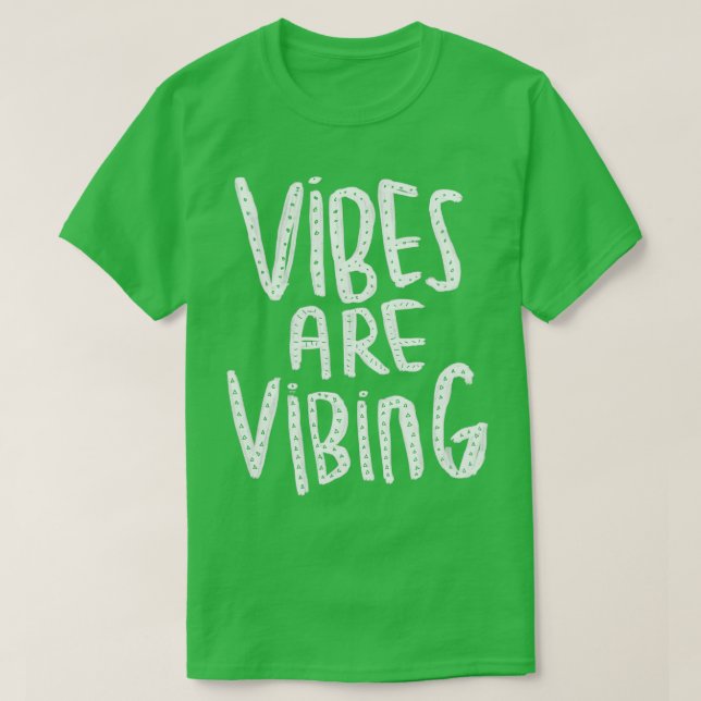Vibes vibriert T-Shirt (Design vorne)