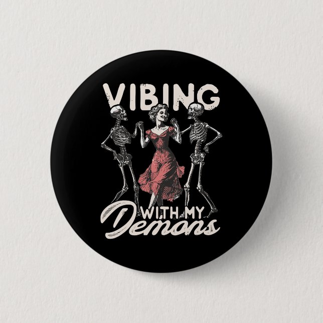 Vibing mit meinen Dämonen Skelett Halloween Spooky Button (Vorderseite)