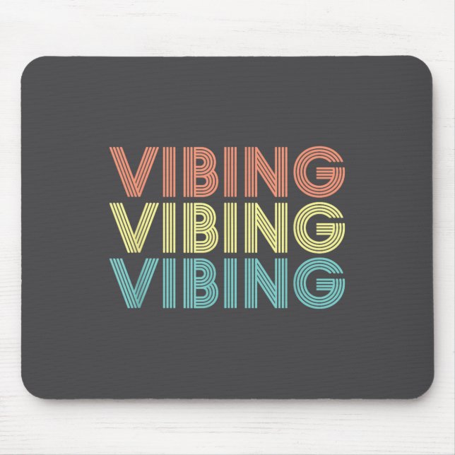 Vibing Shirt. Awesome Feeling, Feel Good Motivatio Mousepad (Vorne)
