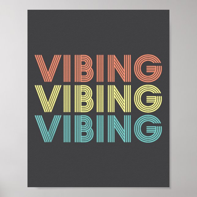 Vibing Shirt. Awesome Feeling, Feel Good Motivatio Poster (Vorne)