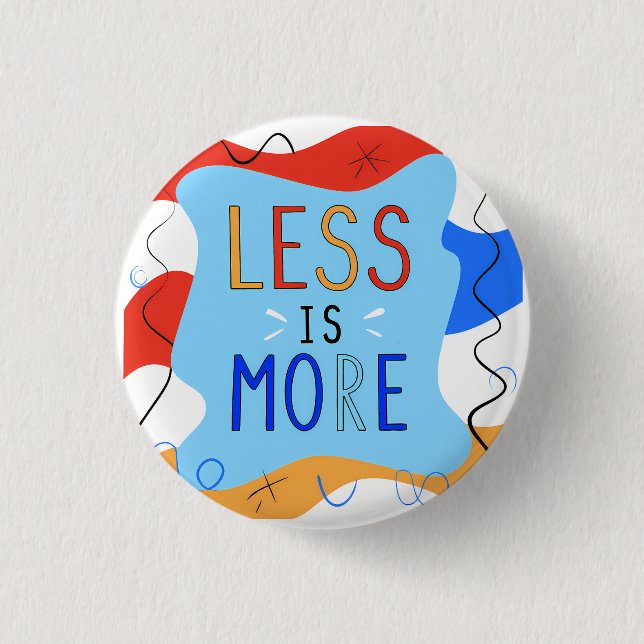 Vibrant "Less Is More" Abstract Graphic Button (Vorderseite)