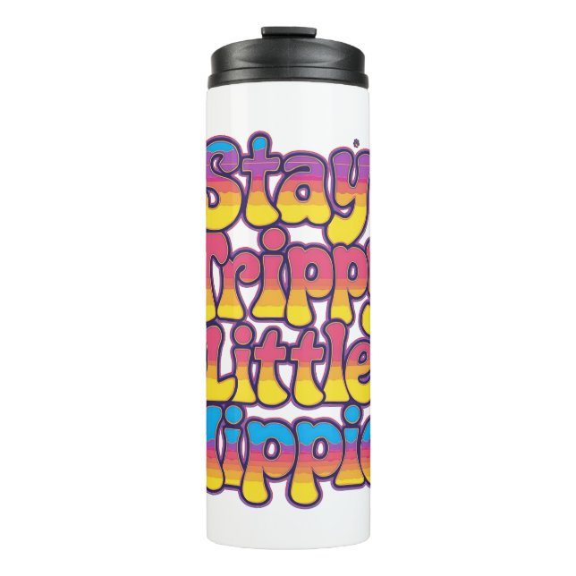 Vibrant Rainbow Stay Trippy Hippie Quote Thermosbecher (Vorderseite)