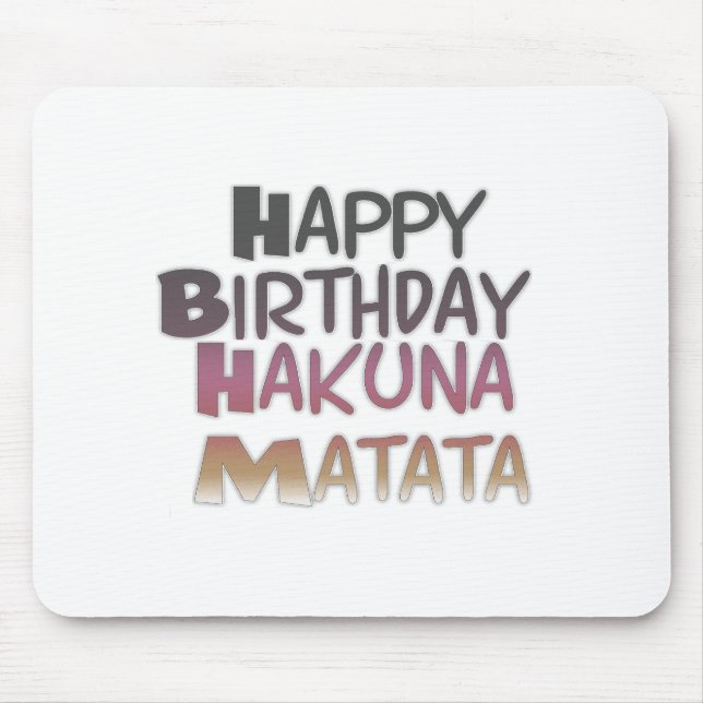Vibrany Happy Birthday Hakuna Matata Design Mousepad (Vorne)