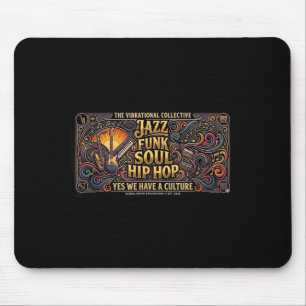 Vibrationaler kollektiver Jazz-Funk-Soul-Hip-Hop Mousepad