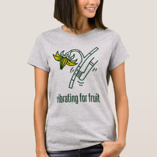 Vibrieren für Obst Lustiges Indoor-Tomaten-Gärtner T-Shirt