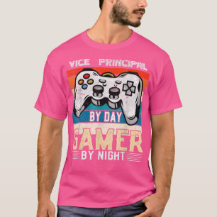 Vice-Principal by day gamer by night video gaming T-Shirt