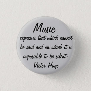 Victor Hugo Quote Music Expresses Button