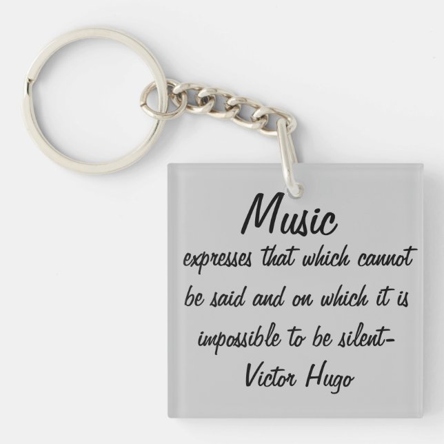 Victor Hugo Quote Music Expresses Schlüsselanhänger (Vorderseite)