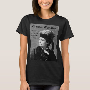 Victoria Woodhull 1. Frau Präsidentschaftskandida T-Shirt