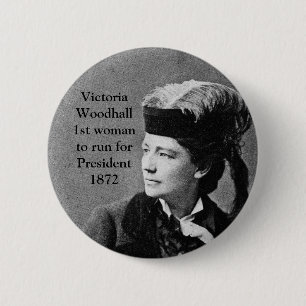 Victoria Woodhull 1. Frau US-Präsident Kandidat Button