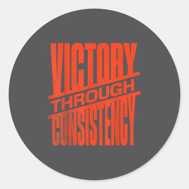 Victory Through Consistency Motivational Insration Runder Aufkleber (Vorderseite)