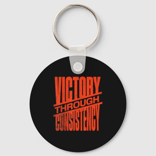 Victory Through Consistency Motivational Insration Schlüsselanhänger (Vorderseite)