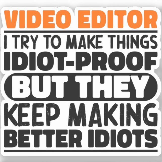Video Editor Ich versuche Dinge zu machen Lustige  Aufkleber (Vorderseite)