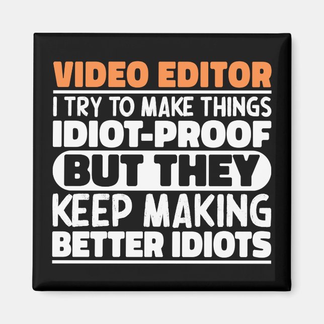 Video Editor Ich versuche Dinge zu machen Lustige  Magnet (Vorne)