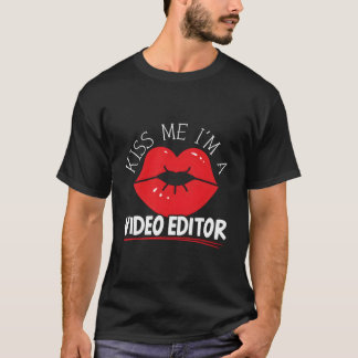 Video Editor Video Editing Motion S Film Productio T-Shirt