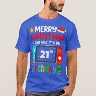 Video Game Lover Merry Christmas Yes It's My 21th T-Shirt