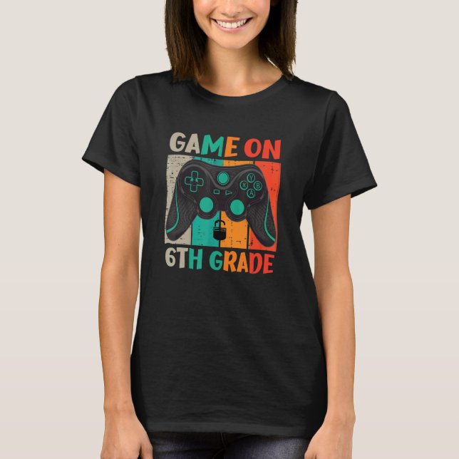 Video Game On 6th Grade Cool Kids Team Fourth Back T-Shirt (Vorderseite)