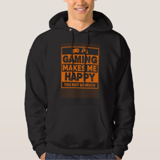 Video Gamer  Gaming Makes Me Happy Hoodie