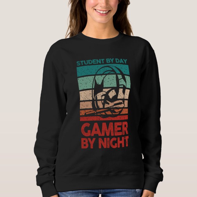 Video Gamer Gaming Student By Day Gamer By Night Sweatshirt (Vorderseite)