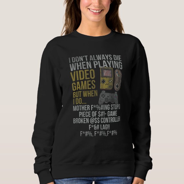 Video Games   Gamer for Console Gaming Fans Sweatshirt (Vorderseite)