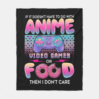 Video Games Or Food I Don't Care Anime Art For Tee Fleecedecke