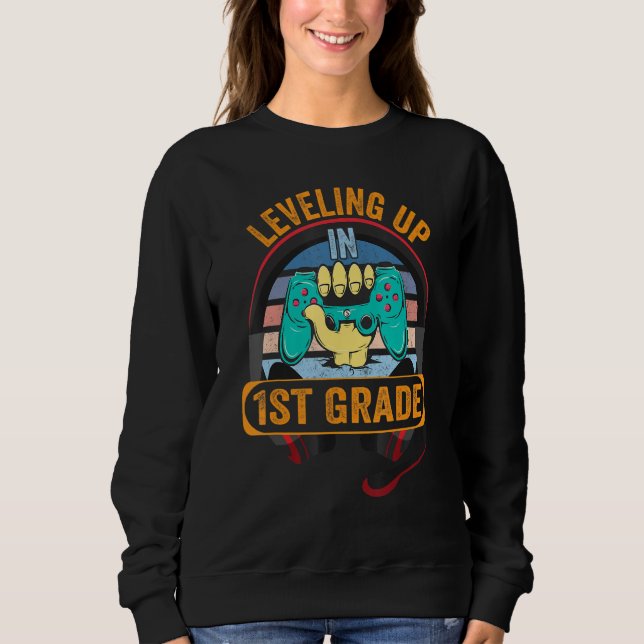 Video Gaming  for students Leveling up in First Gr Sweatshirt (Vorderseite)