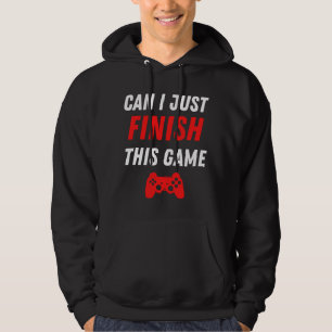 Video Gaming Funny Kann ich dieses Spiel beenden? Hoodie