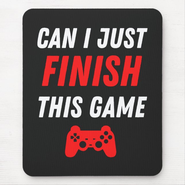 Video Gaming Funny Kann ich dieses Spiel beenden? Mousepad (Vorne)