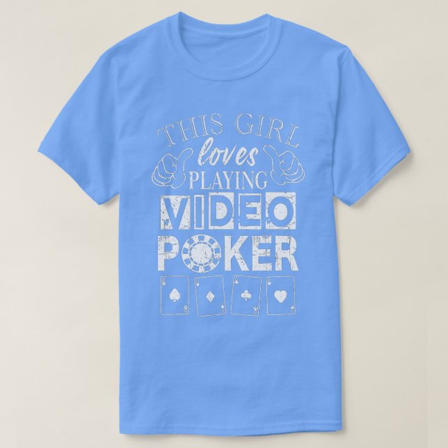Video Poker Girl Lieben Video Poker spielen T-Shirt (Design vorne)