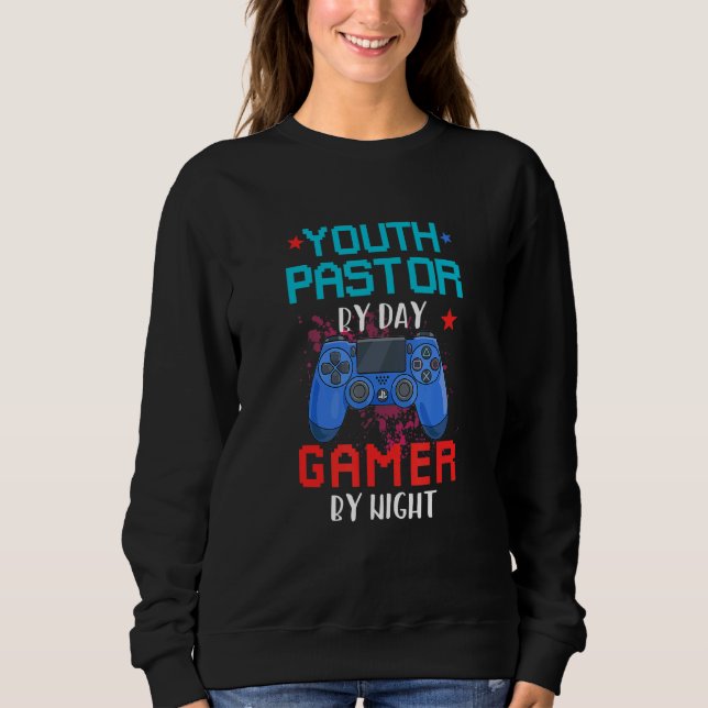 Video "Youth Pastor by Day Gamer by Night Job Prix Sweatshirt (Vorderseite)