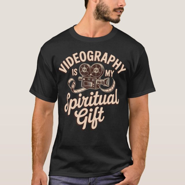Videography Is My Spiritual Gift Videomaker Videog T-Shirt (Vorderseite)