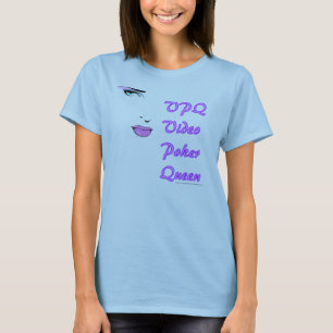 VideoPoker-Königin 2 T-Shirt