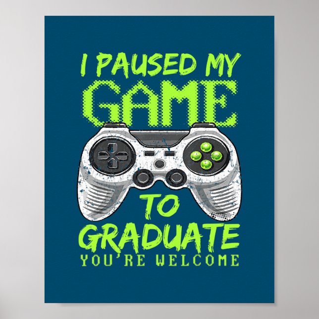 Videospiel Ich habe mein Spiel zum Gamer-Graduate  Poster (Vorne)
