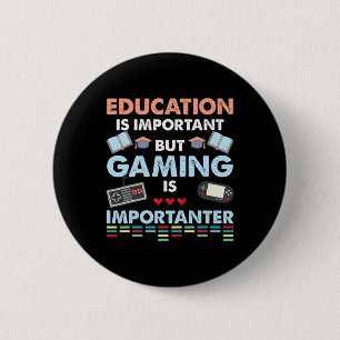 Videospiel T Shirt Bildung ist wichtig, aber Gami Button