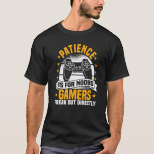 Videospiele, Geduld ist für Noobs, Controller Gam T-Shirt
